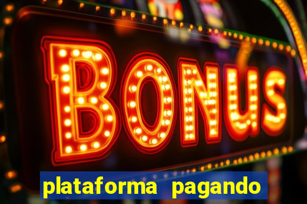 plataforma pagando no cadastro cassino